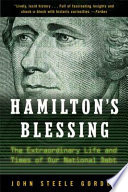 Hamilton's blessing : the extraordinary life and times of our national debt /