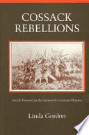 Cossack rebellions : social turmoil in the sixteenth-century Ukraine /