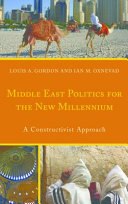 Middle East politics for the new millennium : a constructivist approach /