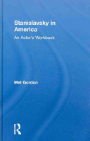 Stanislavsky in America : an actor's workbook /