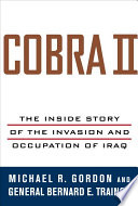 Cobra II : the inside story of the invasion and occupation of Iraq /