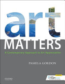 Art matters : a contemporary approach to art appreciation /