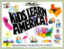 Kids learn America! : bringing geography to life with people,    places, and history /