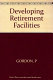 Developing retirement facilities /