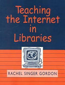 Teaching the Internet in libraries /