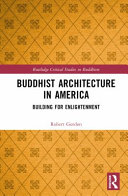 Buddhist architecture in America : building for enlightenment /