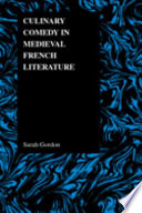 Culinary comedy in medieval French literature /