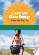 Green and clean energy : what you can do /