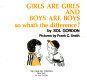 Girls are girls and boys are boys: so what's the difference? /