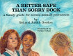A better safe than sorry book : a family guide for sexual assault prevention /