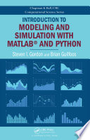 Introduction to modeling and simulation with MATLAB® and Python /