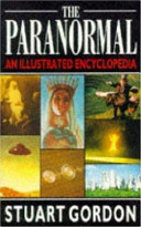 The paranormal : an illustrated encyclopedia /