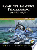 Computer graphics programming in OpenGL with Java /
