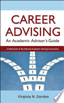 Career advising : an academic advisor's guide /