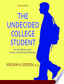 The undecided college student : an academic and career advising challenge /