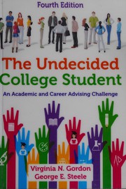 The undecided college student : an academic and career advising challenge /