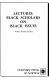 Lectures, Black scholars on Black issues /