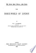 The horse world of London (1893) /