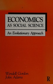 Economics as social science : an evolutionary approach /