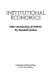 Institutional economics : the changing system /