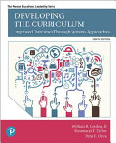 Developing the curriculum : improved outcomes through systems approaches /