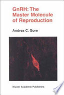 GnRH, the master molecule of reproduction /