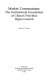 Market communism : the institutional foundation of China's post-Mao hyper-growth /
