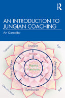 An introduction to Jungian coaching /