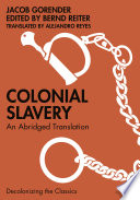 Colonial slavery : an abridged translation /