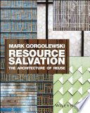 Resource salvation : the architecture of reuse /