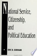 National service, citizenship, and political education /