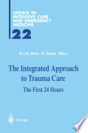 The Integrated Approach to Trauma Care : the First 24 Hours /