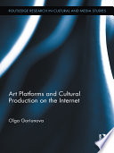 Art platforms and cultural production on the internet /