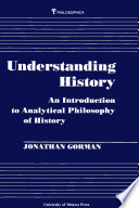 Understanding history : an introduction to analytical philosophy of history /