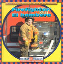 Firefighter = El bombero /