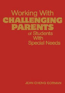 Working with challenging parents of students with special needs /