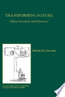 Transforming nature : ethics, invention and discovery /