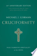 Cruciformity : Paul's narrative spirituality of the cross /