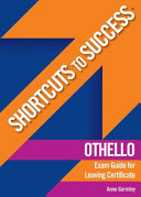 Othello : exam guide for Leaving certificate /