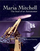 Maria Mitchell : the soul of an astronomer /