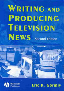 Writing and producing television news /