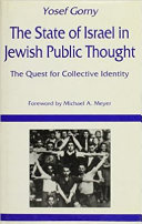 The state of Israel in Jewish public thought : the quest for collective identity /