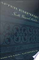 After Empire : Scott, Naipaul, Rushdie /