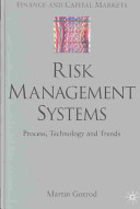 Risk management systems : process, technology and trends /
