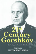 21st century Gorshkov : the challenge of seapower in the modern era /