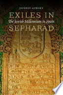 Exiles in Sepharad : the Jewish millennium in Spain /