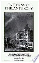 Patterns of philanthropy : charity and society in nineteenth-century Bristol /