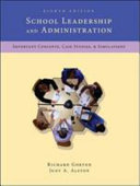 School leadership and administration : important concepts, case studies & simulations /