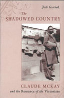 The shadowed country : Claude McKay and the romance of the Victorians /