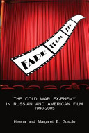 Fade from Red : the cold war ex-enemy in Russian and American film, 1990-2005 /